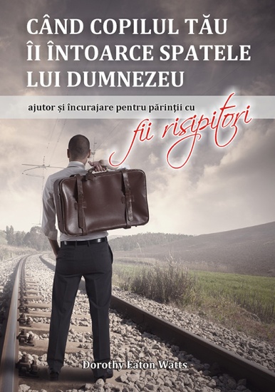 cand copilul tau ii intoarce spatele lui dumnezeu c1